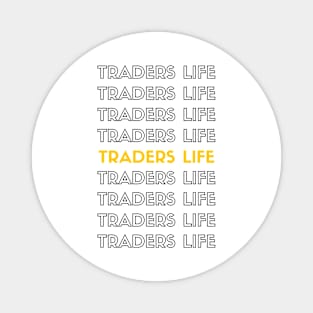 Traders Life Typography (black) Magnet